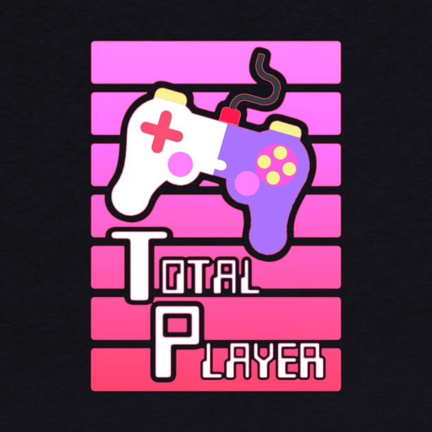 Total Player Gamer Merch by AlondraHanley